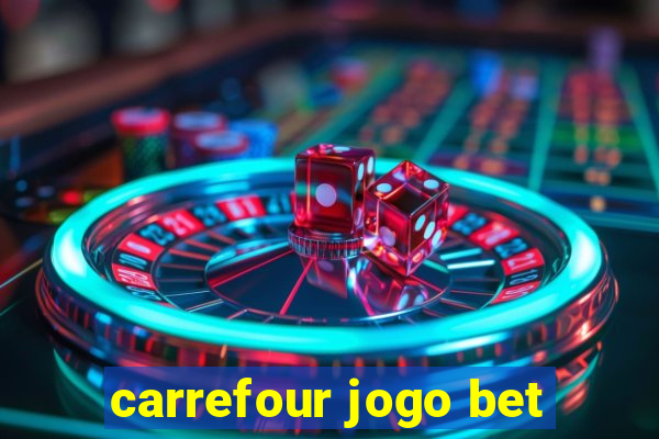 carrefour jogo bet